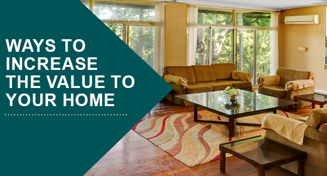 Ways to increas the value of your home