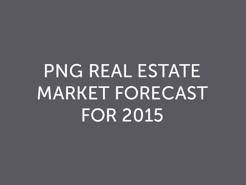 PNG Real Estate Market Forecast for 2015